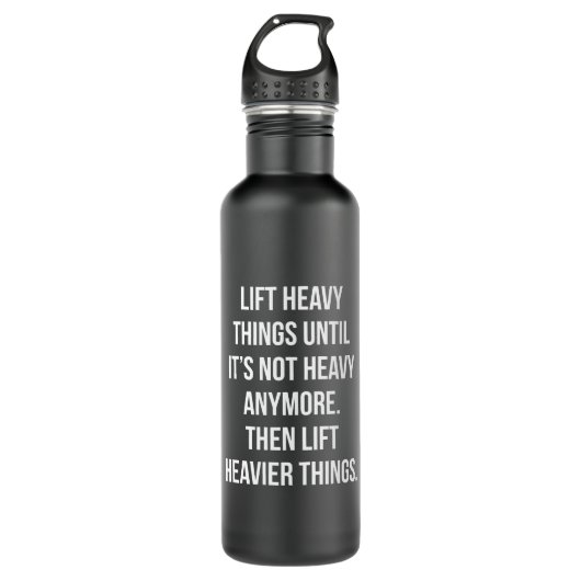 Lift Heavy Things - Novelty Funny Motivatie Gym Waterfles (Voorkant)