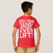 Lift je vader zelfs? t-shirt (Achterkant volledig)