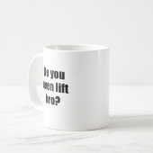 Lift je zelfs Bro Koffiemok (Voorkant links)