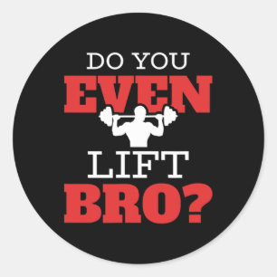 Lift je zelfs Bro Ronde Sticker