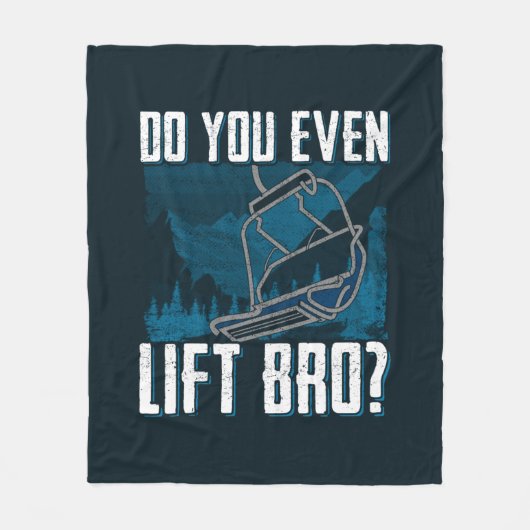 Lift je zelfs Bro Ski Novelty? Fleece Deken (Voorkant)