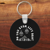 Lift je zelfs Bro Sleutelhanger (Voorkant)