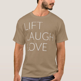 Lift lach-liefde t-shirt