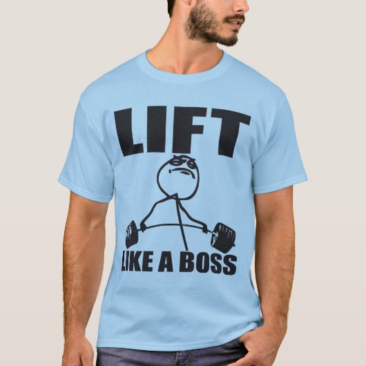 Lift like a boss - Meme - Shirt for Lifters (Voorkant)