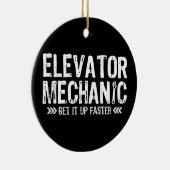 Lift Mechanics Krijg Het Op Sneller Repairman Gift Keramisch Ornament (Rechts)