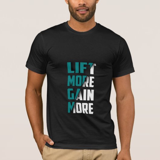 Lift Meer Gain Meer - Gym T-shirt (Voorkant)