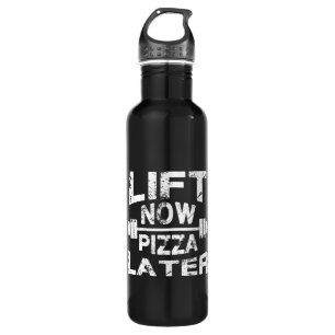 Lift Now, Pizza later - Grappig Gym-werkresultaat Waterfles