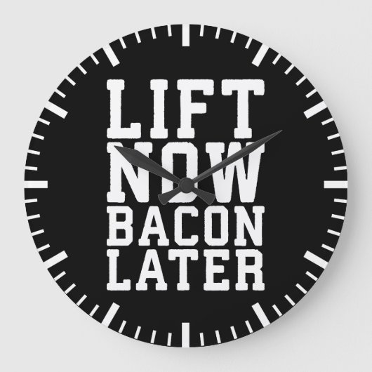 Lift nu, Bacon later - Funny Workout Grote Klok (Voorkant)