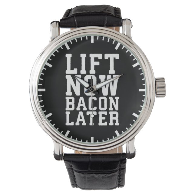 Lift nu, Bacon later - Funny Workout Horloge (Voorkant)