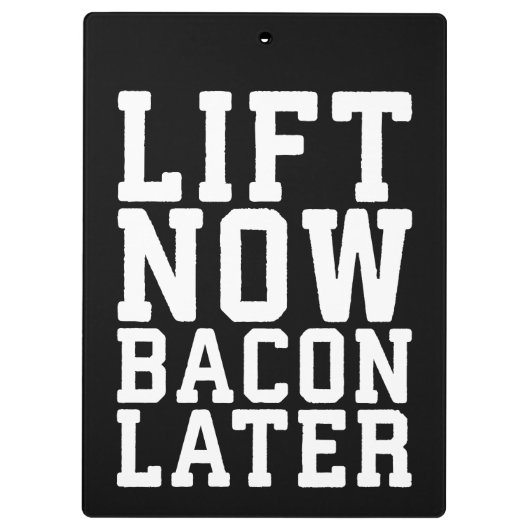 Lift nu, Bacon later - Funny Workout Klembord (Achterkant)