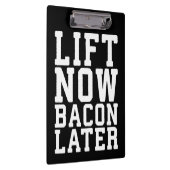Lift nu, Bacon later - Funny Workout Klembord (Rechts)