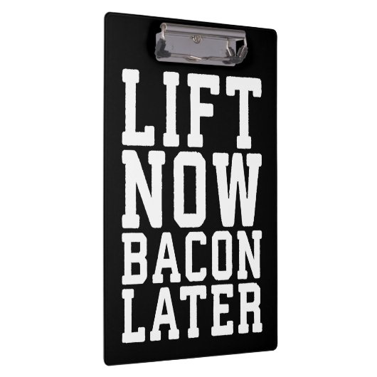 Lift nu, Bacon later - Funny Workout Klembord (Rechts)
