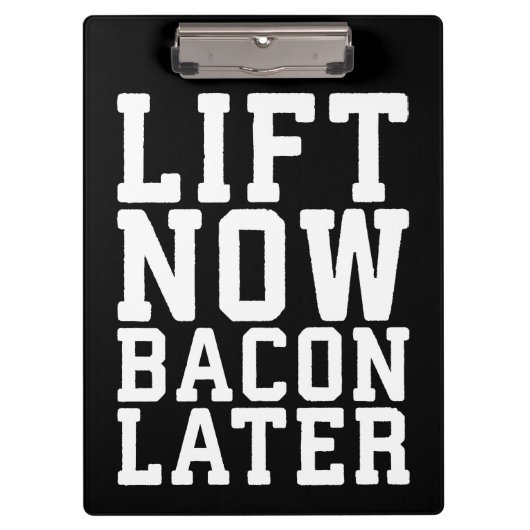 Lift nu, Bacon later - Funny Workout Klembord (Voorkant)