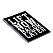 Lift nu, Bacon later - Funny Workout Notitieboek (Rechterzijde)