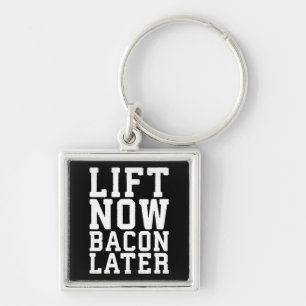 Lift nu, Bacon later - Funny Workout Sleutelhanger