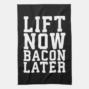 Lift nu, Bacon later - Funny Workout Theedoek