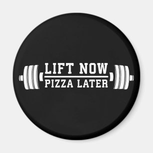 Lift nu, Pizza Later, Barbell - Funny Novelty Gym Magneet