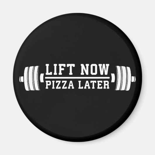 Lift nu, Pizza Later, Barbell - Funny Novelty Gym Magneet (Voorkant)