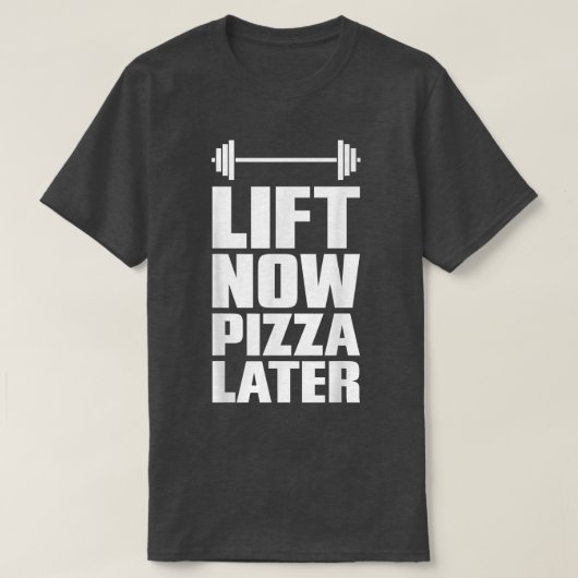 Lift nu Pizza later gewicht T-shirt (Design voorkant)