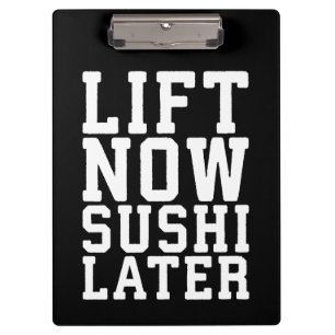 Lift nu, Sushi Later - Carbs - Funny Novelty Gym Klembord