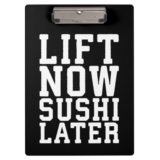 Lift nu, Sushi Later - Carbs - Funny Novelty Gym Klembord (Voorkant)