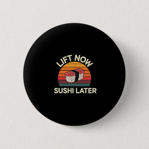 Lift Nu Sushi Later Workout Beloning Bodybuilding  Ronde Button 5,7 Cm