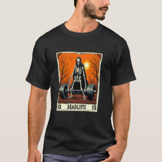 Lift of Death Tarot Deadlifts Gym Reaper's Workout T-shirt