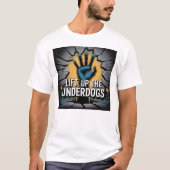 Lift omhoog voor de underdog t-shirt (Voorkant)