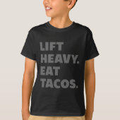 Lift-tacos Gym Workout Weinig hefvermogen T-shirt (Voorkant)
