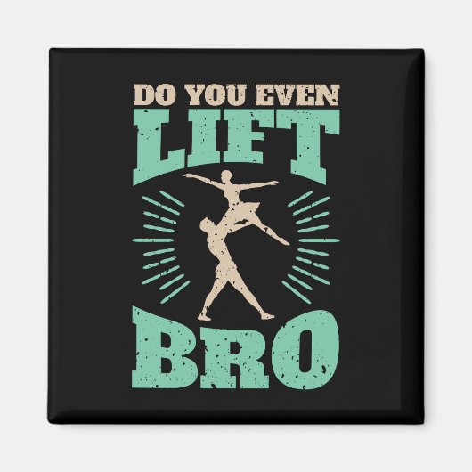 Lift u zelfs Bo Ballet Dancer Mannen? Magneet (Voorkant)