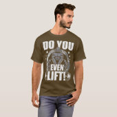 Lift u zelfs bodybuilding gewichtheffen t-shirt (Voorkant volledig)