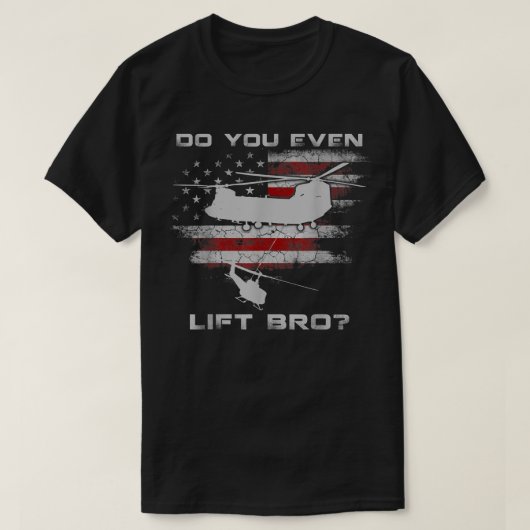 Lift u zelfs de CH-47 Chinook Helikopter Funn op. T-shirt (Design voorkant)