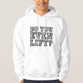 Lift u zelfs? hoodie (Voorkant)