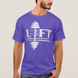 Lift Weightlift Gym Workout T-shirt