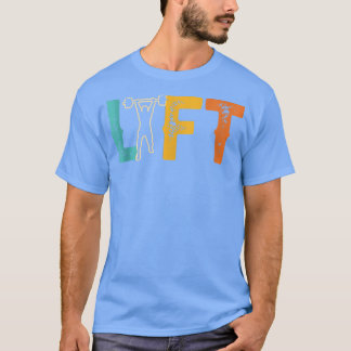Lift Workout Gym Weightlift Lifting T-shirt