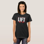 Lift Workout Lifting Gym Weightlifting T-shirt (Voorkant volledig)