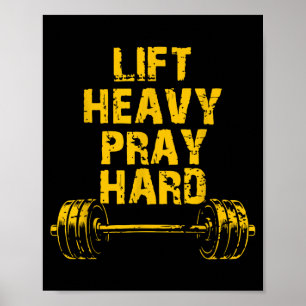 Lift Zwaar Bid Hard Workout Christelijke Lifting J Poster
