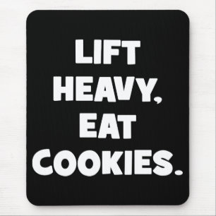 Lift Zware, Eet Cookies - Grappig - Nieuwigheid Wo Muismat