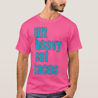 Lift Zware Eet Taco's Grappige Workout Gym Gewicht T-shirt