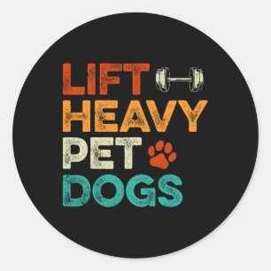 Lift Zware Huisdier Honden Gym Workout Pet Lover C Ronde Sticker