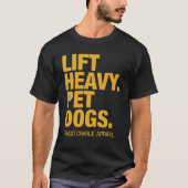 Lift Zware Huisdier Honden Tango Charlie Funny Kle T-shirt (Voorkant)