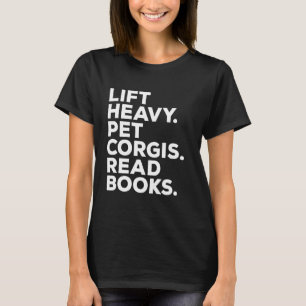 Lift Zware Pet Corgis Lees Boeken Gym Workout Gewi T-shirt