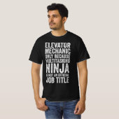 Liftechnicus Alleen Maar Omdat Multitasking Ninja T-shirt (Voorkant volledig)
