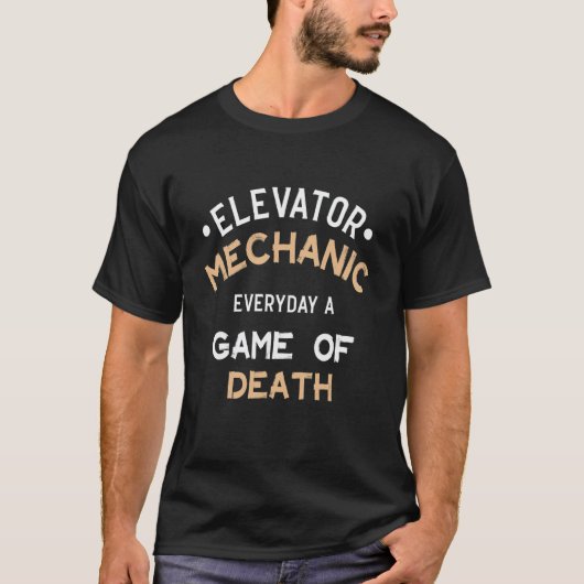 Liftechnicus Elke Dag Spel Van De Dood Lift  T-shirt (Voorkant)