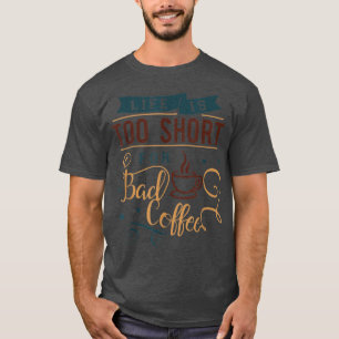 Liften te kort om slechte koffie te Drinken T-shirt