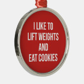 Liftgewicht en Eat Cookies - Funny Workout Metalen Ornament (Rechts)