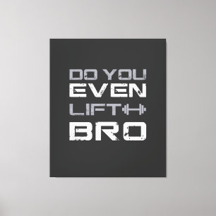 lifting bro Bro Grappige Gym Typography Canvas Afdruk