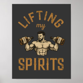 Lifting My Spirits -Bodybuilding Gym Humor- Funny Poster