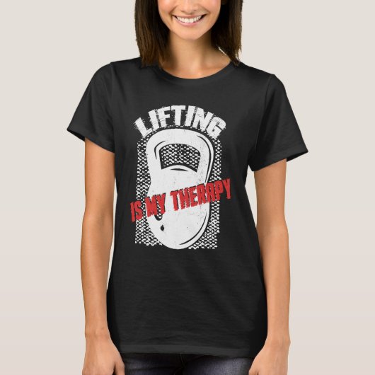 Lifting My Therapy Kettlebell Weightlifting Gym Wo T-shirt (Voorkant)