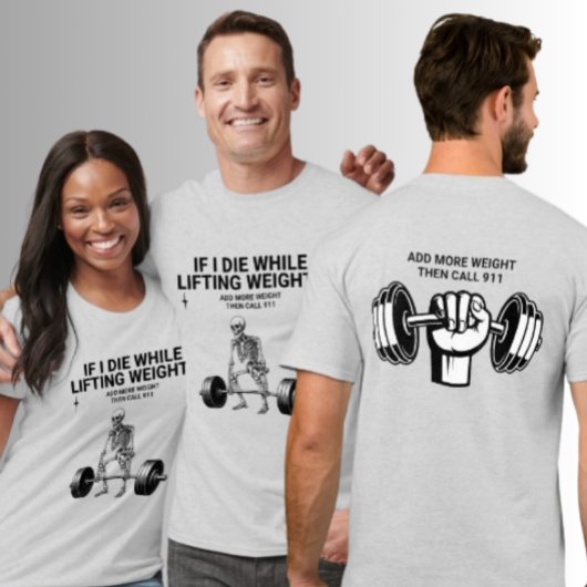 Lifting Weights Call 911 Skeleton Deadlift Gym T-shirt